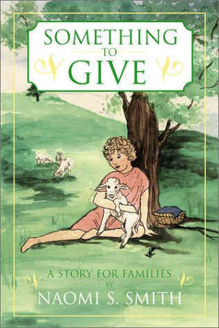 Stock image for Something to Give: A Story for Families for sale by Bookmonger.Ltd