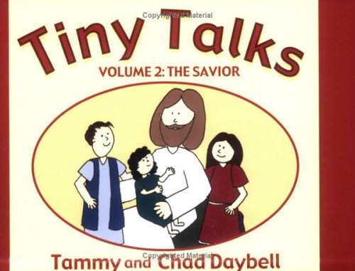 Tiny Talks 2: The Savior (9781555176174) by Daybell, Tammy; Daybell, Chad