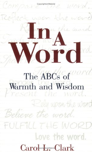 9781555176402: In a Word: The ABCs of Warmth and Wisdom