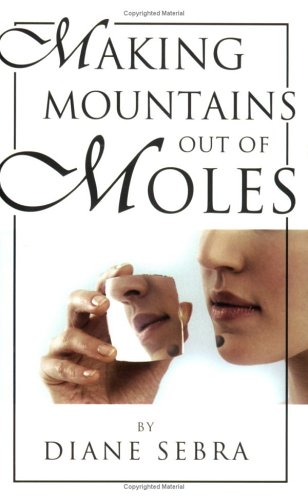 Imagen de archivo de Making Mountains Out Of Moles a la venta por The Book Garden