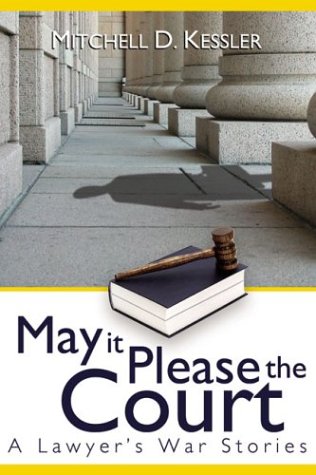 9781555177300: May It Please the Court: A Lawyer's War Stories