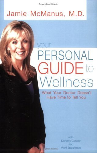 Imagen de archivo de The Ultimate Guide to Wellness : What Your Doctor Doesn't Have Time to Tell You a la venta por Better World Books