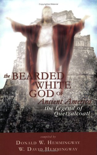 Stock image for The Bearded White God of Ancient America: The Legend of Quetzalcoatl for sale by HPB-Emerald