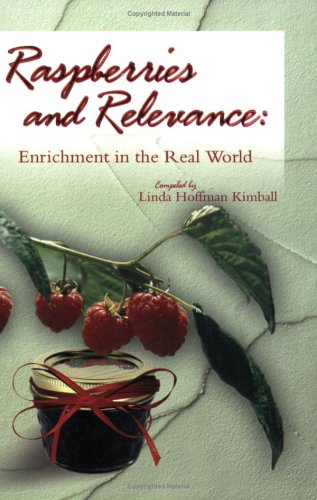Stock image for Raspberries and Relevance: Enrichment in the Real World for sale by Colorado's Used Book Store