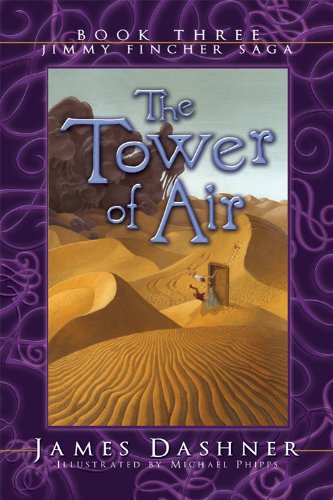 Imagen de archivo de The Tower of Air: Book Three of the Jimmy Fincher Saga a la venta por Jenson Books Inc