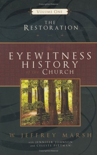 Stock image for Eyewitness History of the Church Volume One the Restoration for sale by M. W. Riggs Bookseller