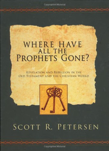 Stock image for Where Have All the Prophets Gone? for sale by ThriftBooks-Dallas
