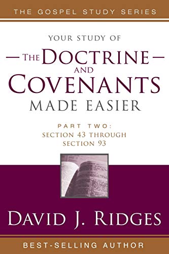 Stock image for The Doctrine and Covenants Made Easier-Part 2: Section 43 through Section 93 (Gospel Studies) for sale by SecondSale