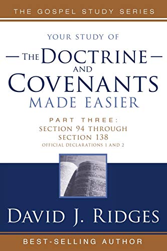 Stock image for Doctrine and Covenants Made Easier- Part 3: Section 94 through Section 138 (Gospel Studies) for sale by Jenson Books Inc