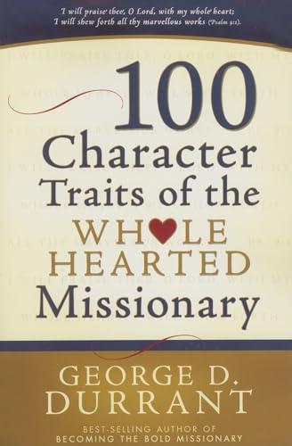 Stock image for 100 Character Traits of the Whole Hearted Missionary for sale by SecondSale