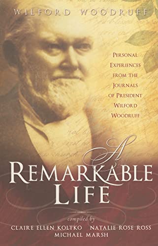 Beispielbild fr A Remarkable Life: Personal Experiences from the Remarkable Life of President Wilford Woodruff zum Verkauf von ThriftBooks-Atlanta