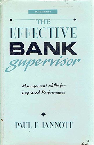 Effective Bank Supervisor: Management Skills for Improved Performance (9781555201708) by Jannott, Paul F.