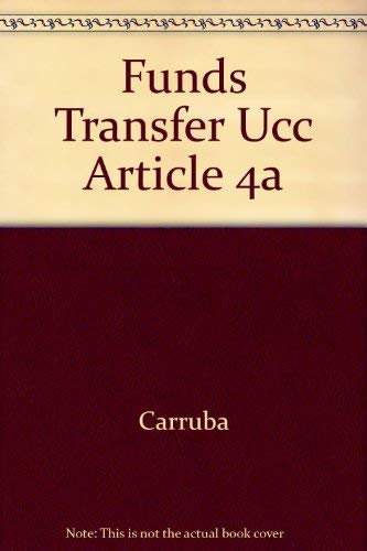 A Practical Guide to U.C.C. Article 4a Funds Transfer (9781555201791) by Carrubba, Paul A.