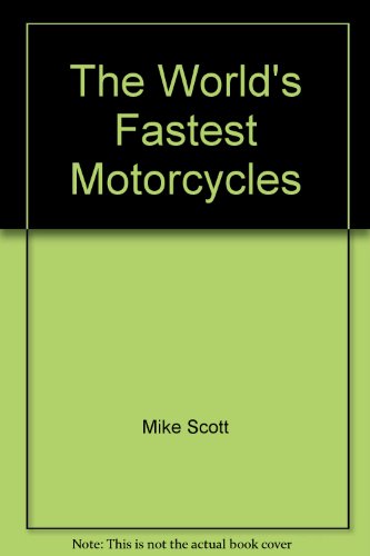 Beispielbild fr World's Fastest Motorcycles zum Verkauf von Better World Books