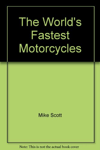 Stock image for World's Fastest Motorcycles for sale by Better World Books