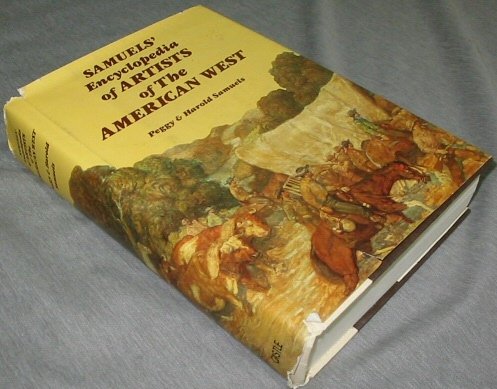 Imagen de archivo de Samuels' Encyclopedia of the Artists of the American West a la venta por Better World Books