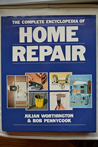 9781555210199: Complete Encyclopedia of Home Repair