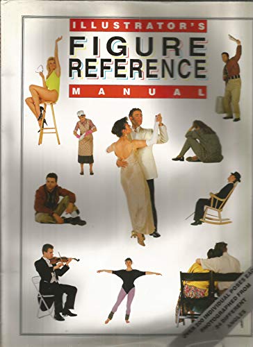 Imagen de archivo de Illustrator's Figure Reference Manual (Illustrators Reference Manuals) a la venta por BookEnds Bookstore & Curiosities