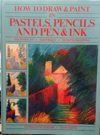 Stock image for How to Draw in Pastels Pencils and Pen and Ink for sale by HPB-Ruby