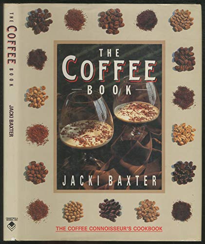 Imagen de archivo de Coffee Book - The Coffee Connoisseur's Cookbook a la venta por Wonder Book