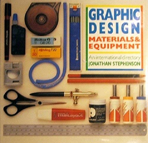 Graphic Design Materials and Equipment (9781555210786) by Stephenson, Jonathan