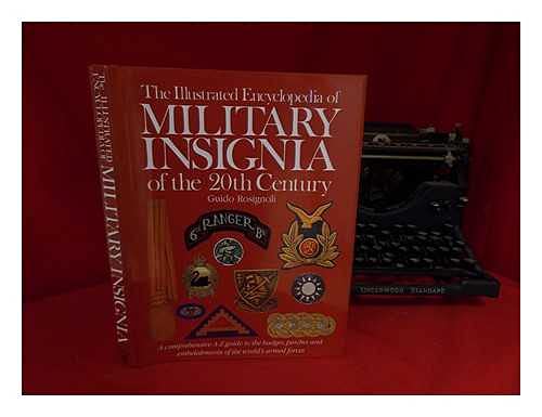 Imagen de archivo de The Illustrated Encyclopedia of Military Insignia Of the 20th Century; A Comprehensive A-Z Guide . . . Etc. a la venta por Jeff Stark