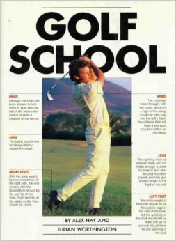 Golf School (9781555210892) by Hay, Alex; Worthington, J.