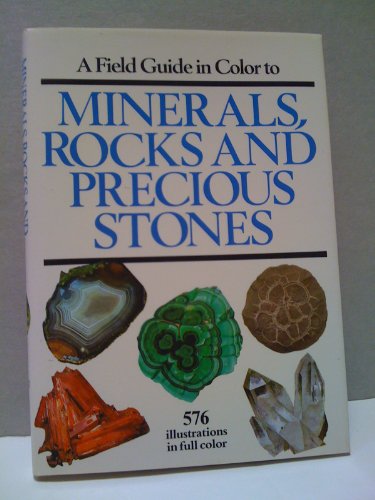 Beispielbild fr A Field Guide in Color to Minerals, Rocks and Precious Stones zum Verkauf von Better World Books