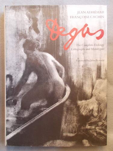 Degas: The Complete Etchings, Lithographs and Monotypes (9781555210984) by Andemar, Jean; Cachin, Francoise