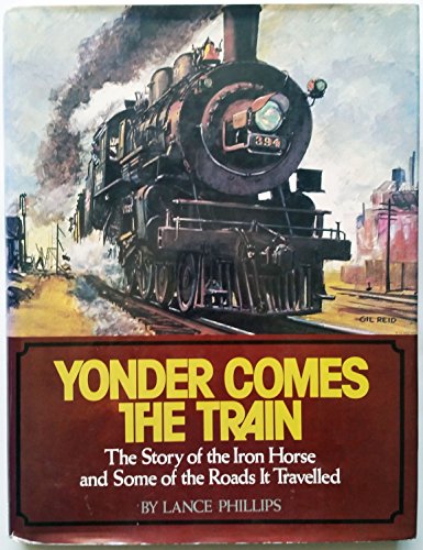 9781555211080: Yonder Comes the Train