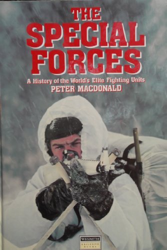 Beispielbild fr Special Forces: A History of the World's Elite Fighting Units zum Verkauf von Wonder Book