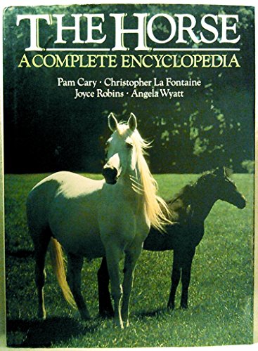Horse: A Complete Encyclopedia (9781555211295) by Cary, Pam