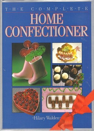 Beispielbild fr The Complete Home Confectioner zum Verkauf von Better World Books