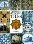 Imagen de archivo de A History of Decorative Tiles a la venta por Books of the Smoky Mountains