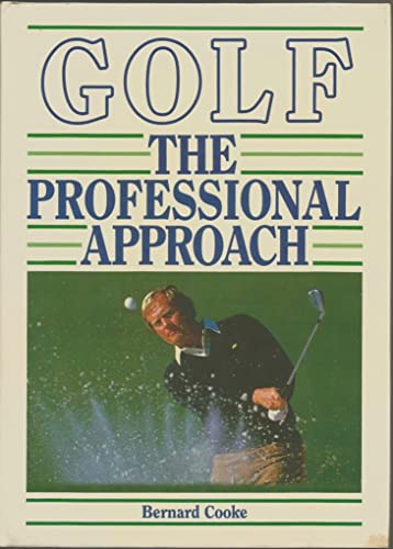 Beispielbild fr Golf: The Professional Approach zum Verkauf von Better World Books