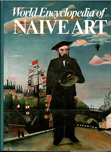 Stock image for World Encyclopedia of Naive Art for sale by GF Books, Inc.