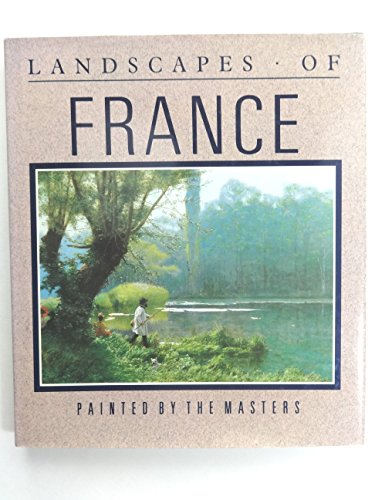 Beispielbild fr Landscapes of France zum Verkauf von Better World Books