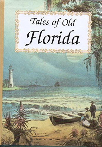 Beispielbild fr Tales of Old Florida zum Verkauf von Robinson Street Books, IOBA