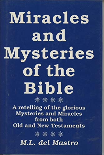 Beispielbild fr Miracles and Mysteries of the Bible: A Retelling of the Glorious Mysteries and Miracles from Both Old and New Testaments zum Verkauf von ThriftBooks-Atlanta