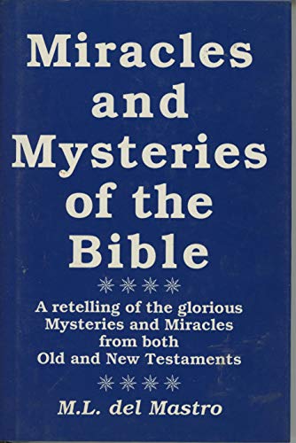 Imagen de archivo de Miracles and Mysteries of the Bible: A Retelling of the Glorious Mysteries and Miracles from Both Old and New Testaments a la venta por ThriftBooks-Atlanta