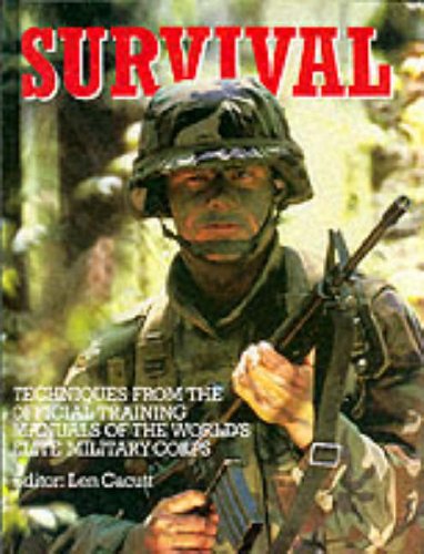 Stock image for Survival: Techniques from the Official Training Manuals of the Worlds Elite Military Corps for sale by Half Price Books Inc.