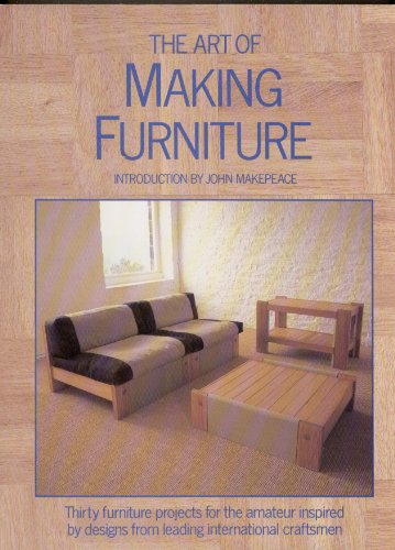 Stock image for Art of Making Furniture for sale by Better World Books