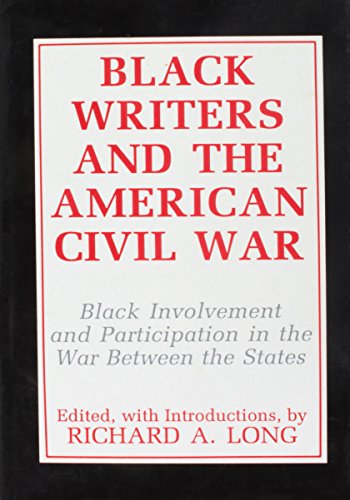 Beispielbild fr Black Writer's and the American Civil War : Richard A. Long (Hardcover, 1989) zum Verkauf von Streamside Books