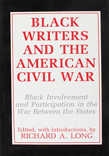 Stock image for Black Writer's and the American Civil War : Richard A. Long (Hardcover, 1989) for sale by Streamside Books