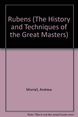 Imagen de archivo de History and Technology of the Great Master Rubens a la venta por Better World Books