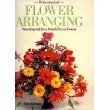 The Encyclopedia of Flower Arranging: Decorating With Fresh, Dried and Pressed Flowers