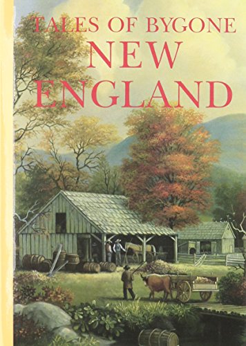 Beispielbild fr Tales of Bygone New England zum Verkauf von Hedgehog's Whimsey BOOKS etc.