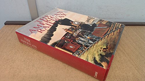 9781555213534: American Railway: Its Construction, Development, Management, and Appliances