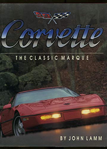 Corvette: The Classic Marque (9781555214623) by Lamm, John