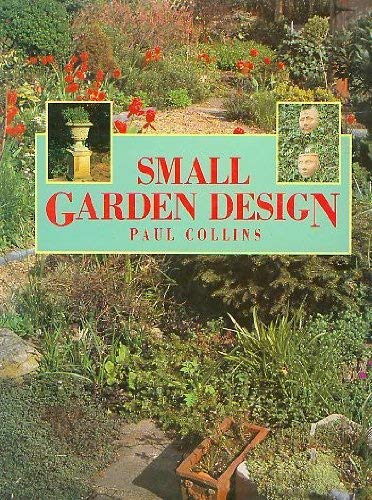 Beispielbild fr Small Garden Design zum Verkauf von Wonder Book